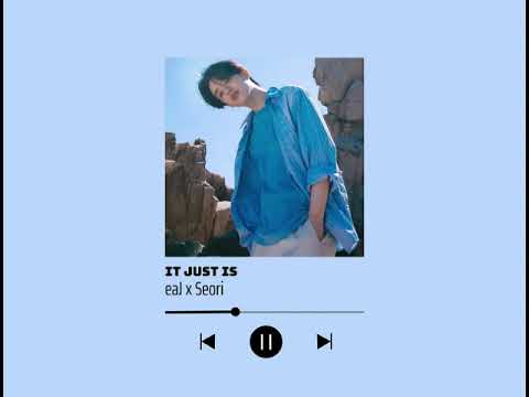 It just is - eaJ x Seori (Feat. Keshi's Strat) [1hour]