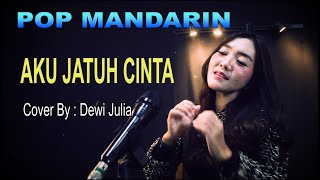 Download lagu POP MANDARIN - AKU JATUH CINTA - COVER : DEWI JULIA mp3 Download lagu POP MANDARIN - AKU JATUH CINTA - COVER : DEWI JULIA mp3