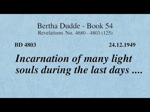 BD 4803 - INCARNATION OF MANY LIGHT SOULS DURING THE LAST DAYS ....
