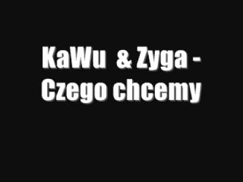 KaWu & Zyga - Czego chcemy