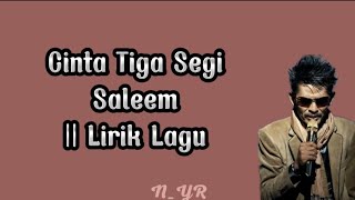 Download lagu Saleem - Cinta Tiga Segi (Lirik lagu) mp3