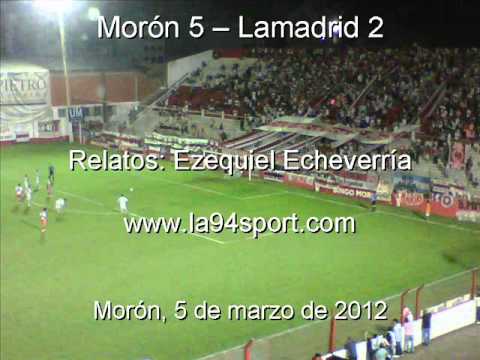 Morón 5 -- Lamadrid 2. Relatos: Ezequiel Echeverría www.la94sport.com