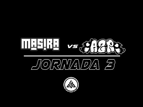 MASIRA vs AZR  || LFM 2 || JORNADA 3 || ·TRIPLE S MANZA·