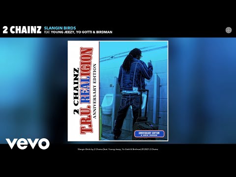 2 Chainz - Slangin Birds (Official Audio) ft. Young Jeezy, Yo Gotti, Birdman