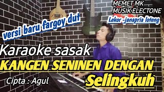 Download lagu KANGEN SENINEN DENGAN (SELINGKUH) KARAOKE NADA COWOK arr: @MEMET_MK_ mp3