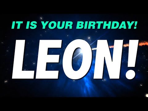 HAPPY BIRTHDAY LEON! This is your gift.