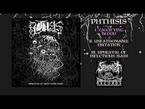 Phthisis (USA) - Upheaval of Infectious Mass (Full EP 2021)