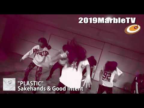 PLASTIC - Sakehands & Good Intent｜KING-BOOchoreo｜＠Marble studio