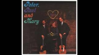 Peter, Paul and  Mary  -  If I Had A Hammer [1962]