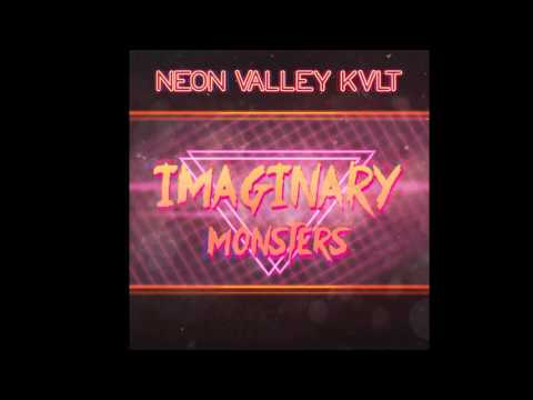 Neon Valley KVlt - Imaginary Monsters