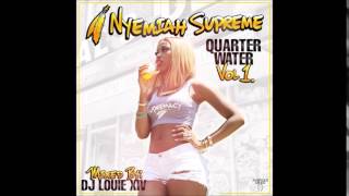 Nyemiah Supreme - Quarter Water Vol.1 (Mix) 2014