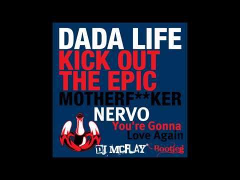 Dada Life vs. NERVO - The Epic Love Motherfucker Again (DJ Mcflay® Bootleg)