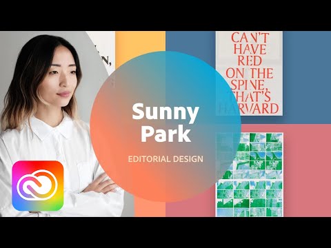 Live Editorial Design with Sunny Park - 2 of 3 | Adobe Creative Cloud