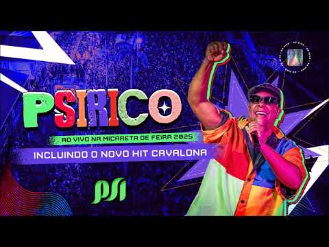 Psirico - Ao Vivo na Micareta de Feira [Áudio Completo]