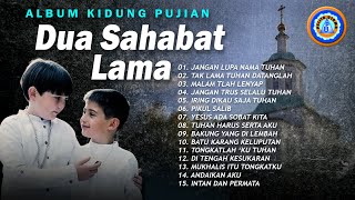 Download lagu Lagu Rohani - Album kidung pujian ||  DUA SAHABAT LAMA  || FULL ALBUM ROHANI mp3