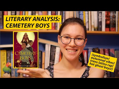 Literary Analysis: CEMETERY BOYS by Aiden Thomas