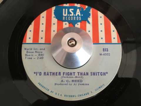 a.c.  reed - i'd rather fight than switch (usa)