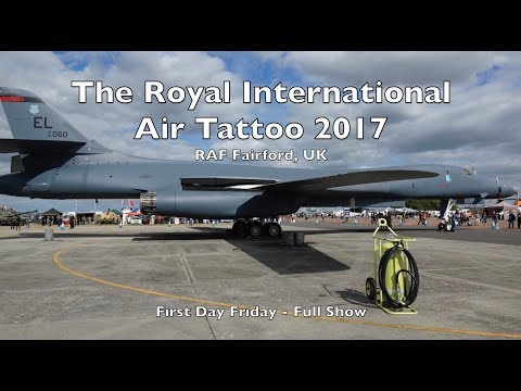 The Royal International Air Tattoo  2017 - Friday (Day 1) 'Full' Show