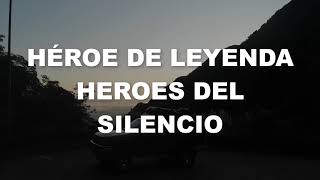 HÉROE DE LEYENDA - HEROES DEL SILENCIO - LETRA