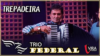 Download lagu Trepadeira - TRIO FEDERAL (Silvaneto, Matarazzo e Wilsinho) mp3