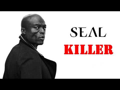 Seal - Killer (The Ultimate Killa Ultramixx)