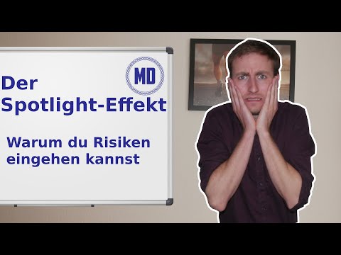 Der Spotlight - Effekt - Warum du Risiken eingehen kannst