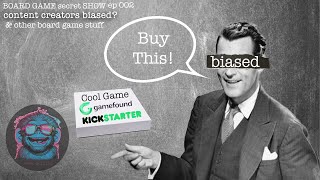 Are Content Creators Biased? | Board Game Secret Show | Ep 002