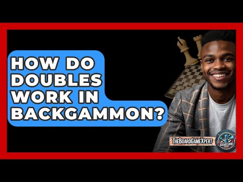 How Do Doubles Work In Backgammon? - The Board Game Xpert
