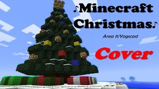 ♪ Minecraft Christmas - Area 11/Yogscast Cover
