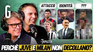 I 3 problemi di MILAN e JUVE e la favola LAZIO | La Tripletta