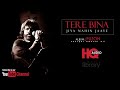 TERE BINA JIYA NAHIN JAAYE Fuzon HQ Shafqat Amanat Ali