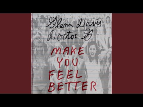 Make You Feel Better