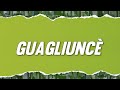 Gigi D'Alessio - Guagliuncè (Testo)