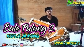 Download lagu BALE PULANG 2 -Versi KOPLO JAIPONG VIRAL TIKTOK TERBARU  - Angin datang kasih kabar mp3 Download lagu BALE PULANG 2 -Versi KOPLO JAIPONG VIRAL TIKTOK TERBARU  - Angin datang kasih kabar mp3