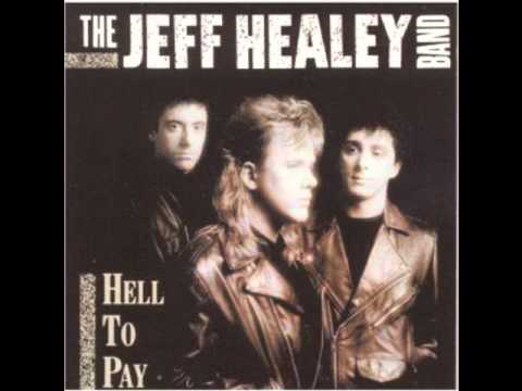The Jeff Healey Band-Hell To Pay