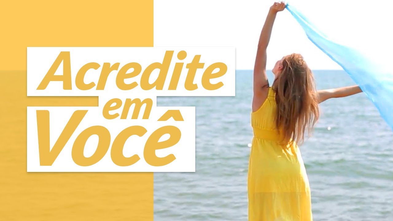 Nunca deixe de acreditar em você