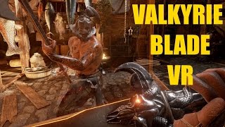 Epic Sword Fighting Battles! VALKYRIE BLADE VR (VIVE)