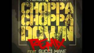 French Montana (Feat.Gucci Mane & Wiz Khalifa) - Choppa Choppa Down Remix