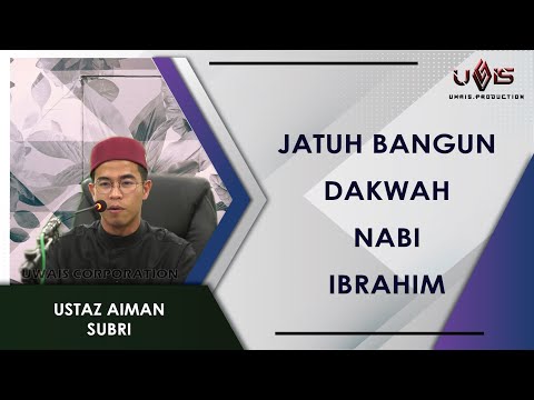 Jatuh Bangun Dakwah Nabi Ibrahim | Ustaz Aiman Subri