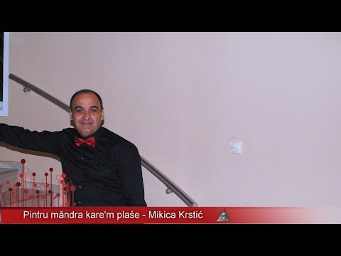 Pintru măndra kare'm plaśe - Mikica Krstić & Čarobnjaci