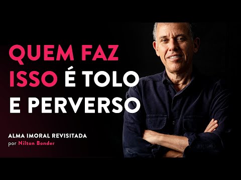 Não seja tolo e nem perverso | Nilton Bonder