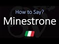 How To Pronounce Minestrone Soup CORRECTLY
