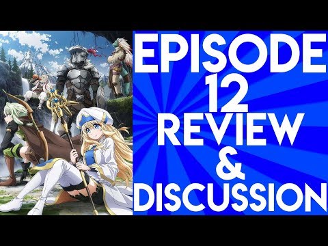 Goblin Slayer Episode 12 SEASON FINALE - Review and Discussion