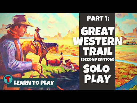 Great Western Trail Second Edition | Solo Playthrough | PART ONE | Learn to Play