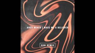 Andy Mineo - Make me a Believer (GIDI Remix)