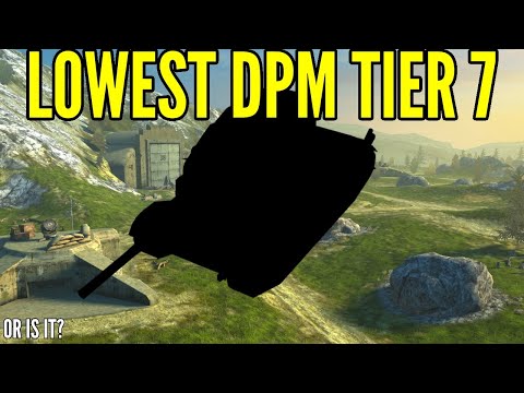 THE LOWEST DPM TANK IN TIER 7 - OR IS IT?