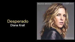 Desperado  //  Diana Krall   - Lyrics