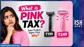 Explained: What is Pink Tax?