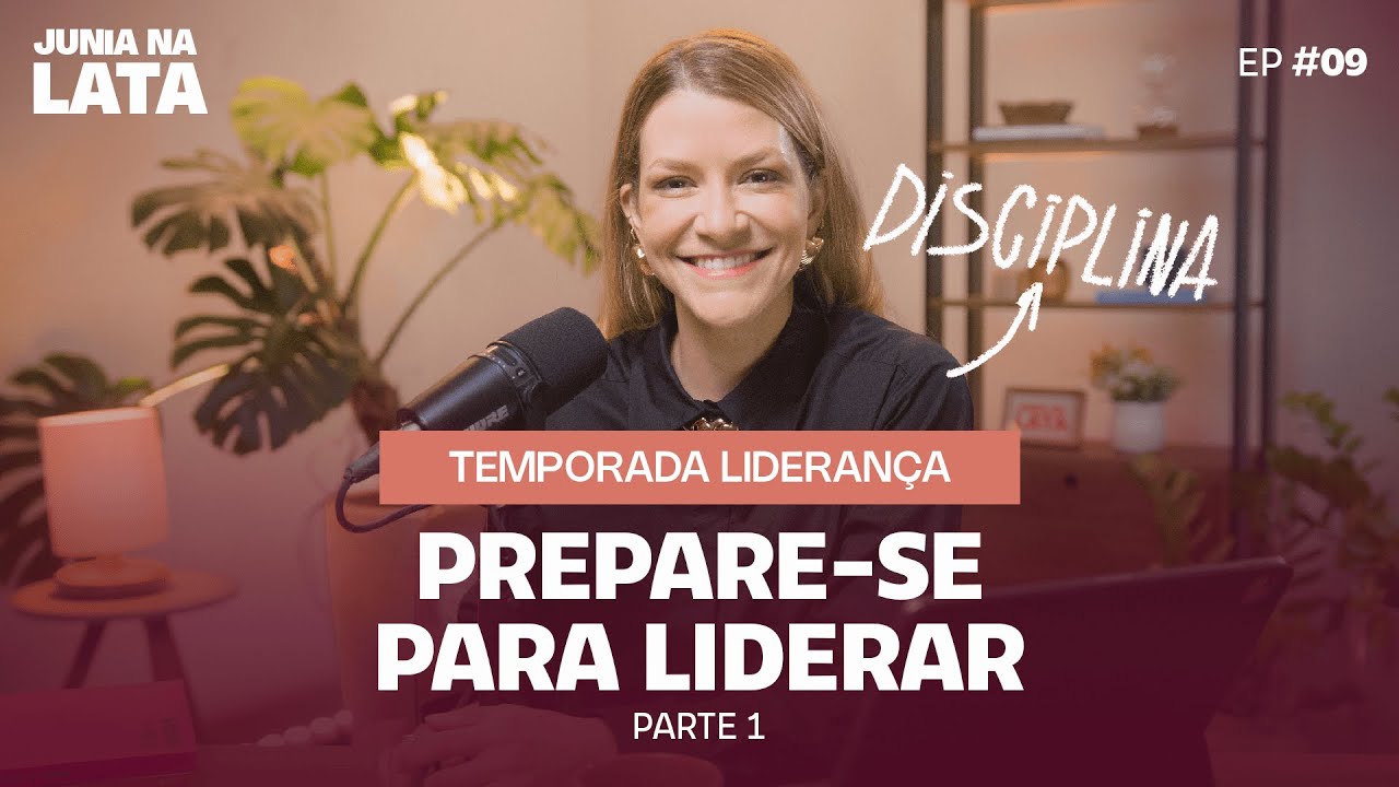 LIDERANÇA #09: Prepare-se para Liderar | Parte 1