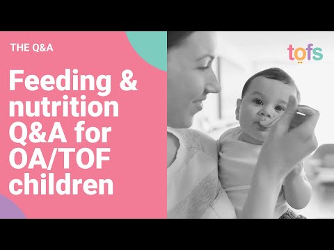 Feeding and Nutrition Q&A for OA/TOF Children